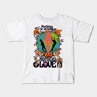 Nothing Is Stronger Than A Mother's Love - Fall Autumn October Halloween Illustration Kids T-Shirt